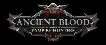 Ancient Blood - The Order of Vampire Hunters